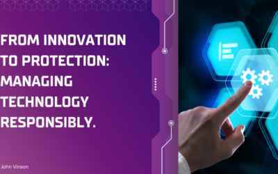 From Innovation to Protection: Managing Technology Responsibly.